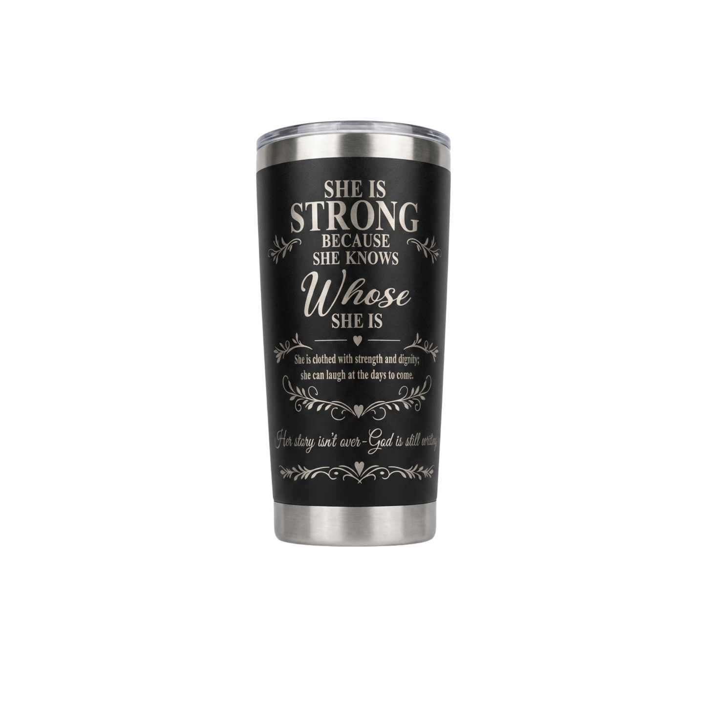 She Is Strong Because She Knows Whose She Is Engraved Tumbler