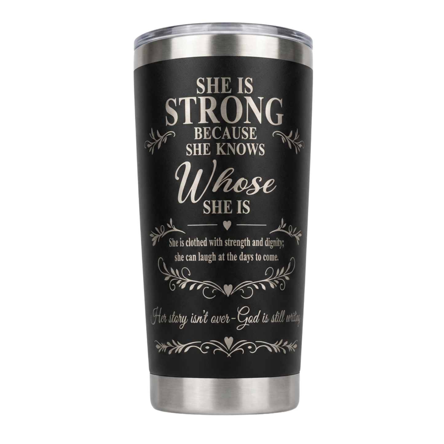 She Is Strong Because She Knows Whose She Is Engraved Tumbler