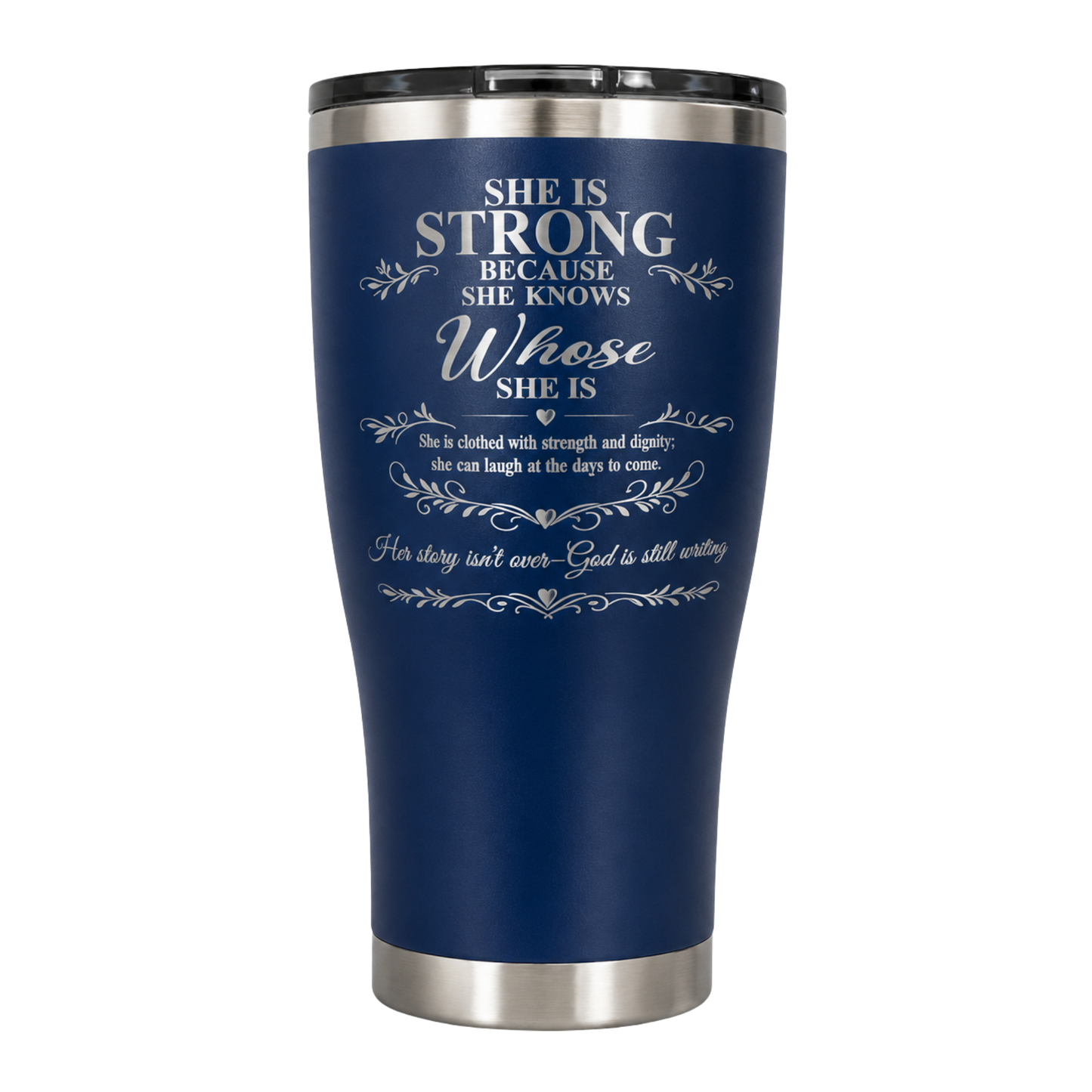 She Is Strong Because She Knows Whose She Is Engraved Tumbler